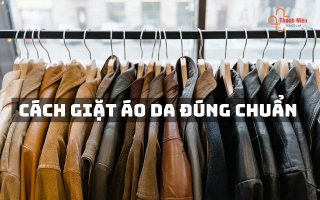 Cách giặt áo da đúng chuẩn