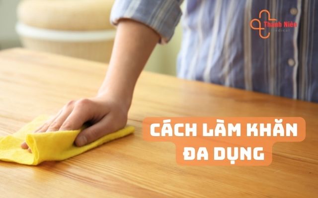 Cách làm khăn lau đa dụng