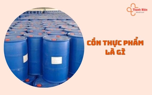 Cồn thực phẩm là gì