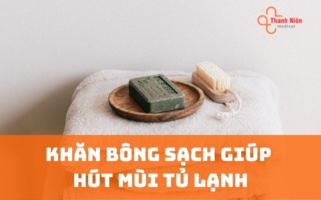 Khăn bông sạch hút mùi