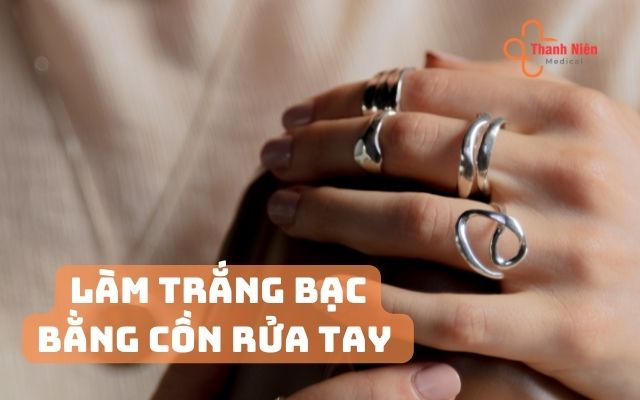 Làm trắng bạc bằng cồn rửa tay 