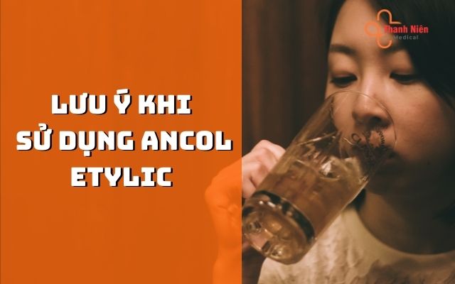 Lưu ý khi sử dụng ancol etylic