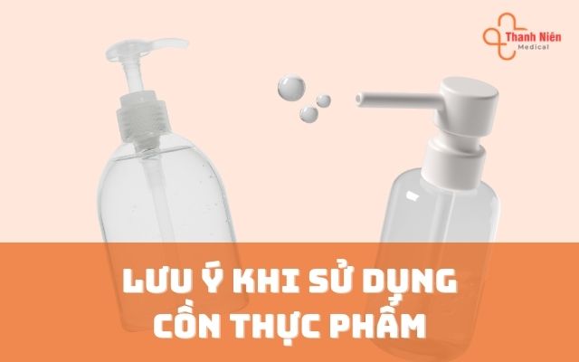 Lưu ý khi sử dụng cồn thực phẩm