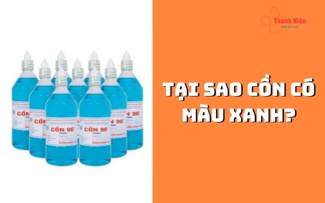 Tại sao cồn có màu xanh