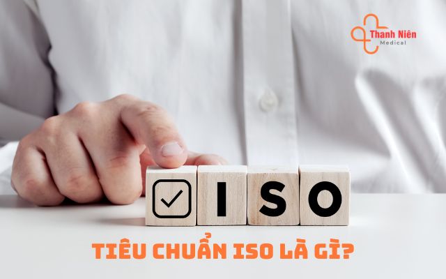 Tiêu chuẩn ISO là gì?