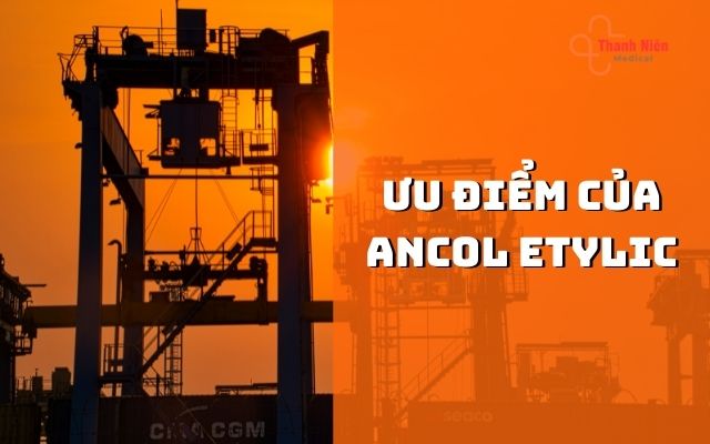 Ưu điểm ancol etylic